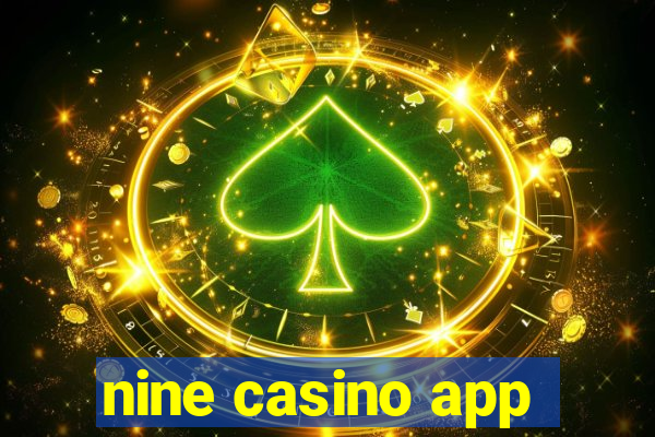 nine casino app